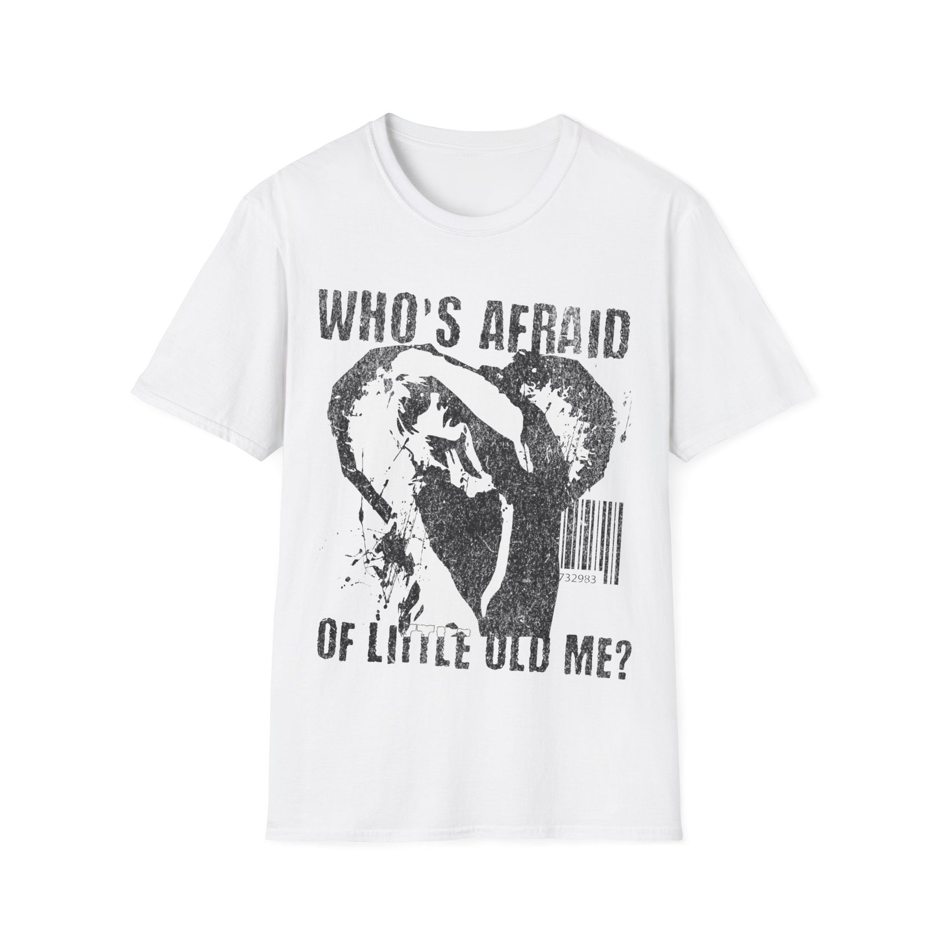 Who's Afraid of Little Old Me? T-Shirt