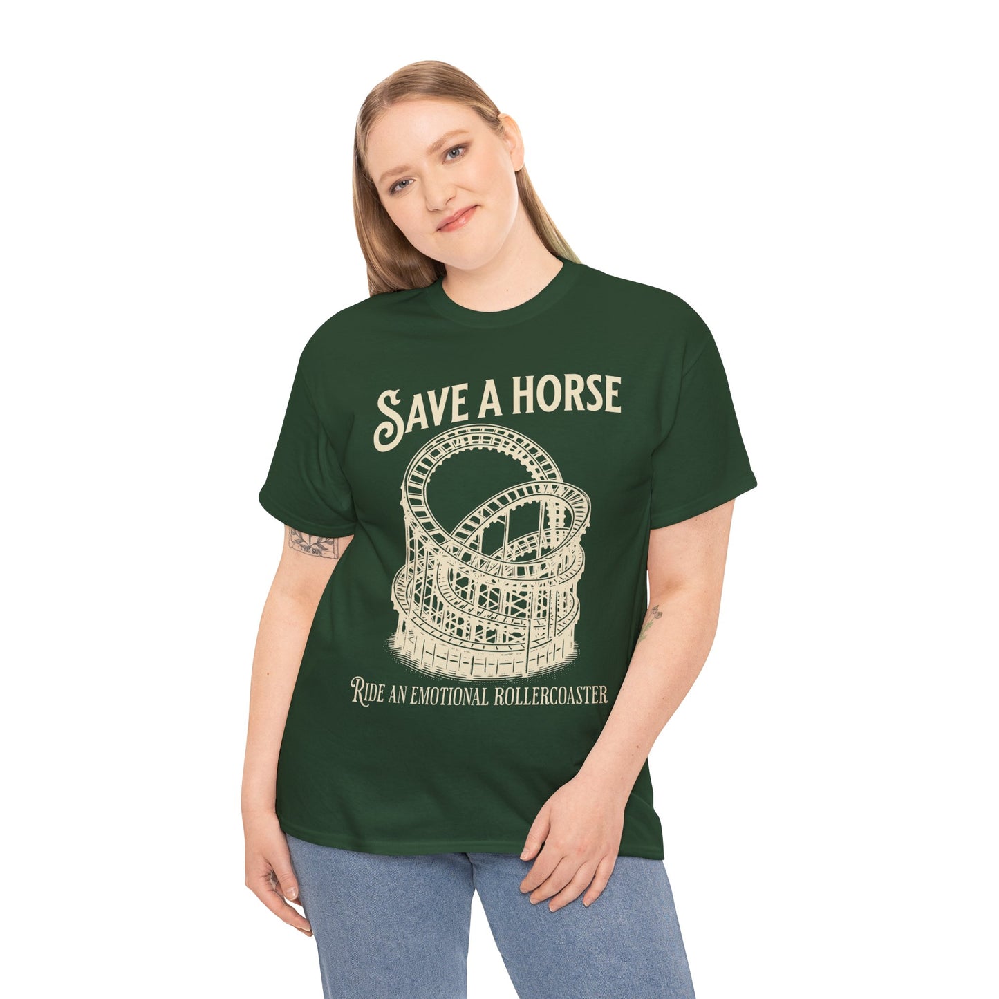 Save a Horse Ride an Emotional Rollercoaster T-shirt Forest Green