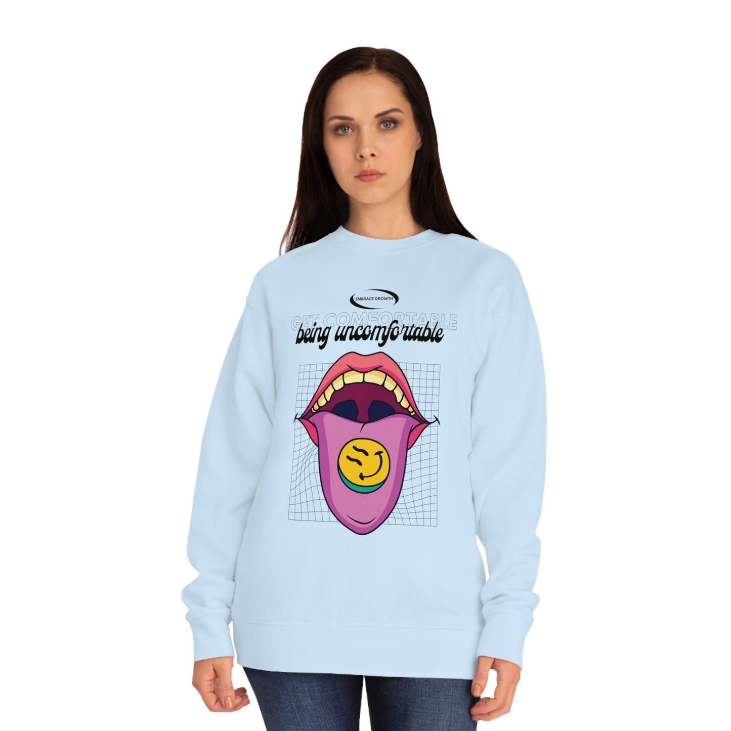 Get Comfortable Being Uncomfortable Sweatshirt Sky Blue