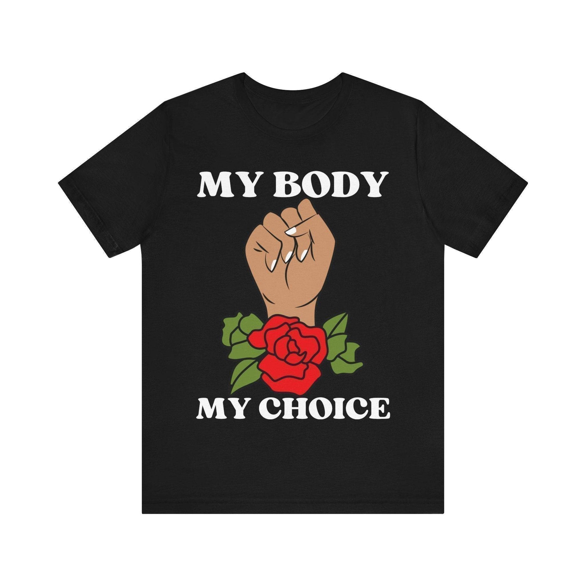 My Body, My Choice T-Shirt