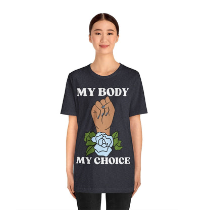 My Body, My Choice T-Shirt