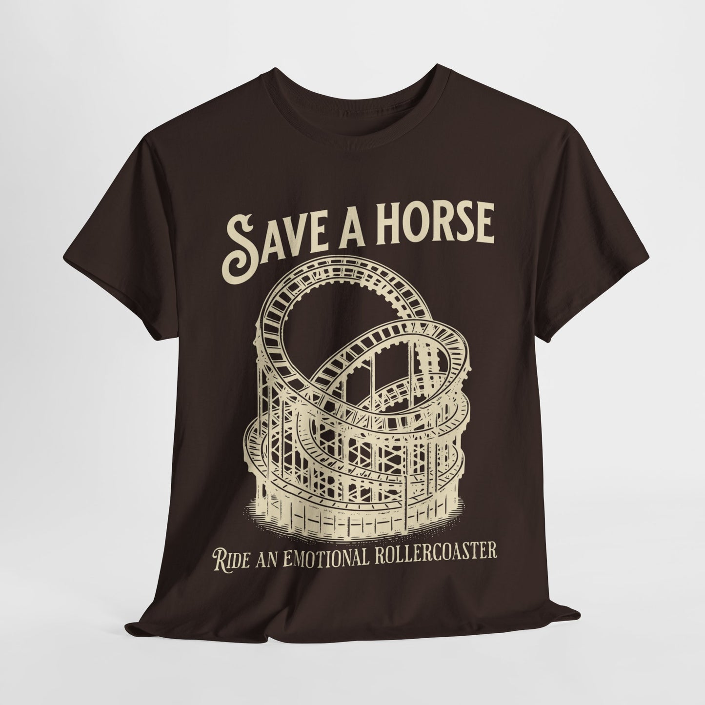 Save a Horse Ride an Emotional Rollercoaster T-shirt