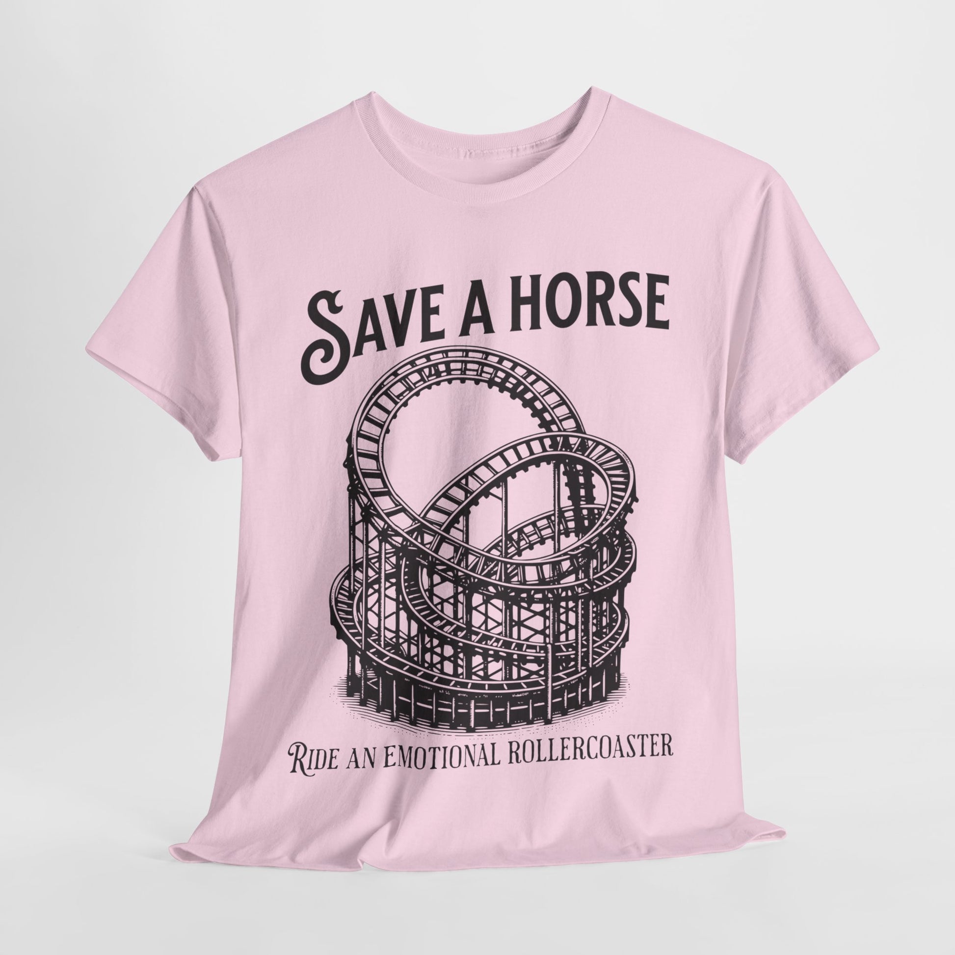 Save a Horse Ride an Emotional Rollercoaster T-shirt