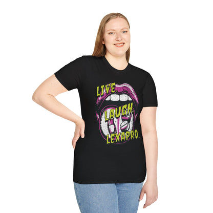 Live Laugh Lexapro | Unisex Softstyle T-Shirt