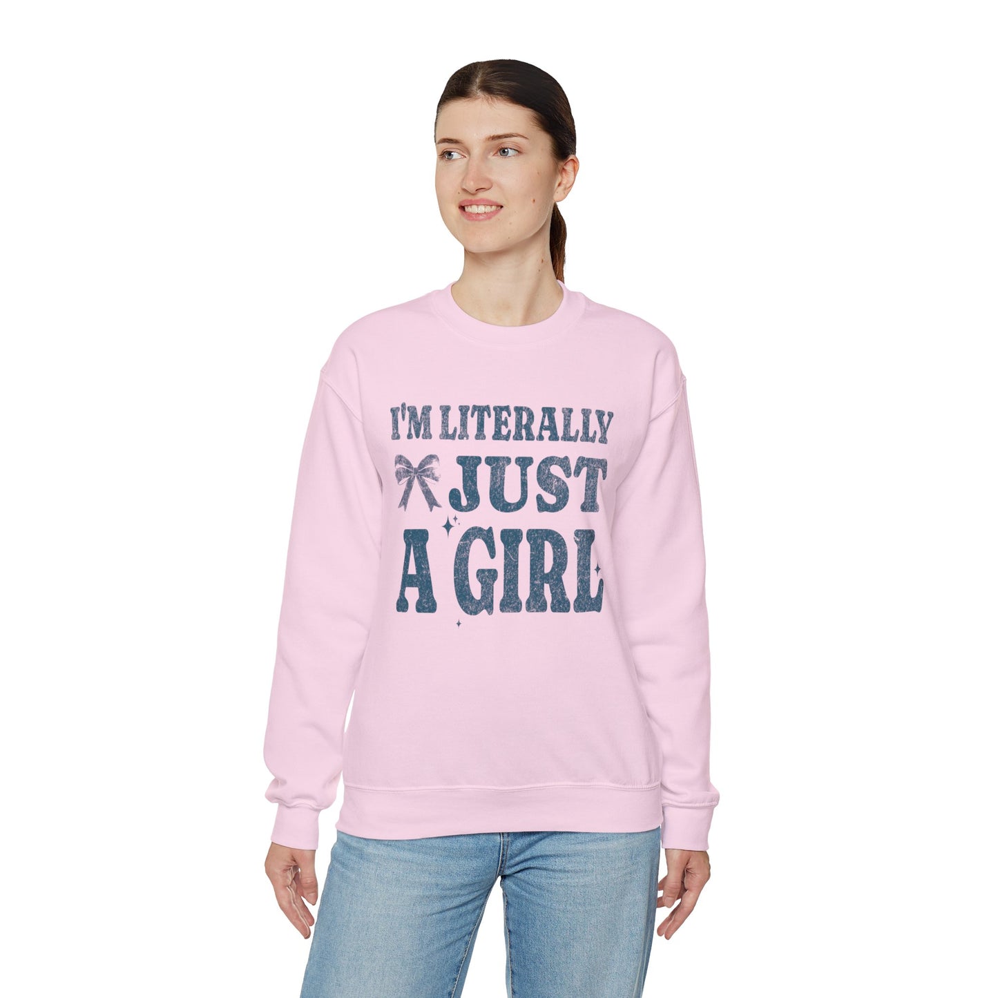 Literally Just a Girl Sweatshirt