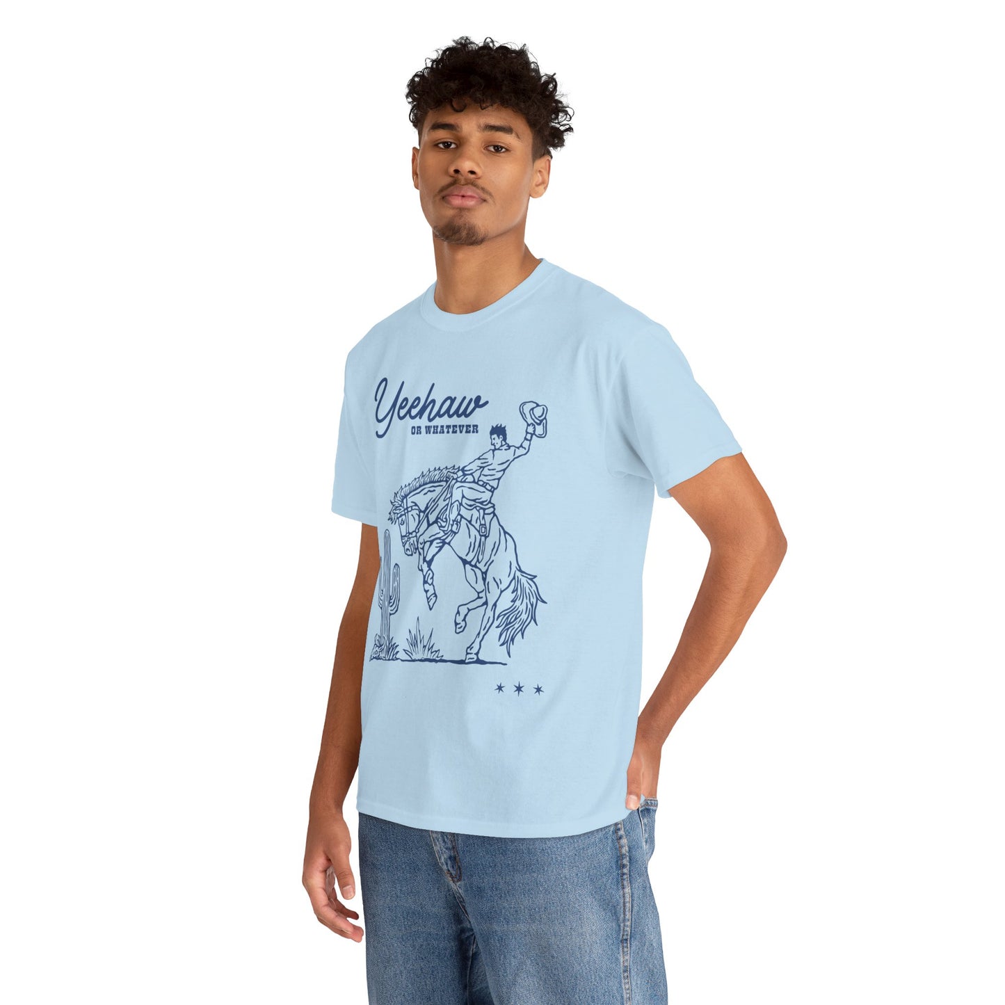 Yeehaw or Whatever T-Shirt