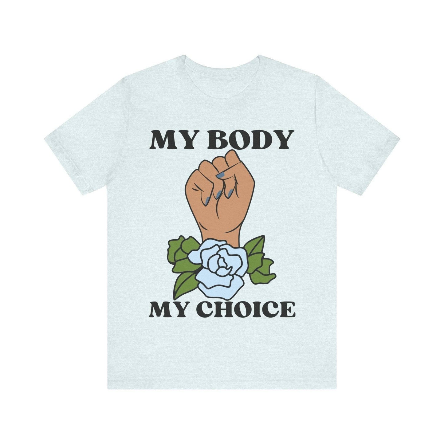 My Body, My Choice T-Shirt