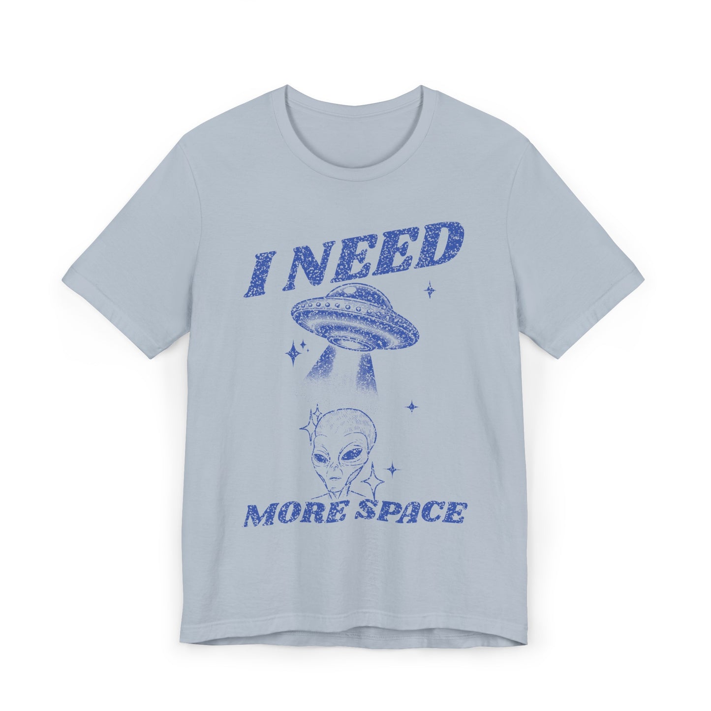 I Need More Space T-Shirt