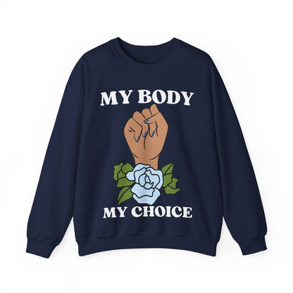 My Body, My Choice Crewneck Sweatshirt