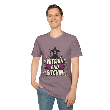 Witchin and Bitchin T-Shirt