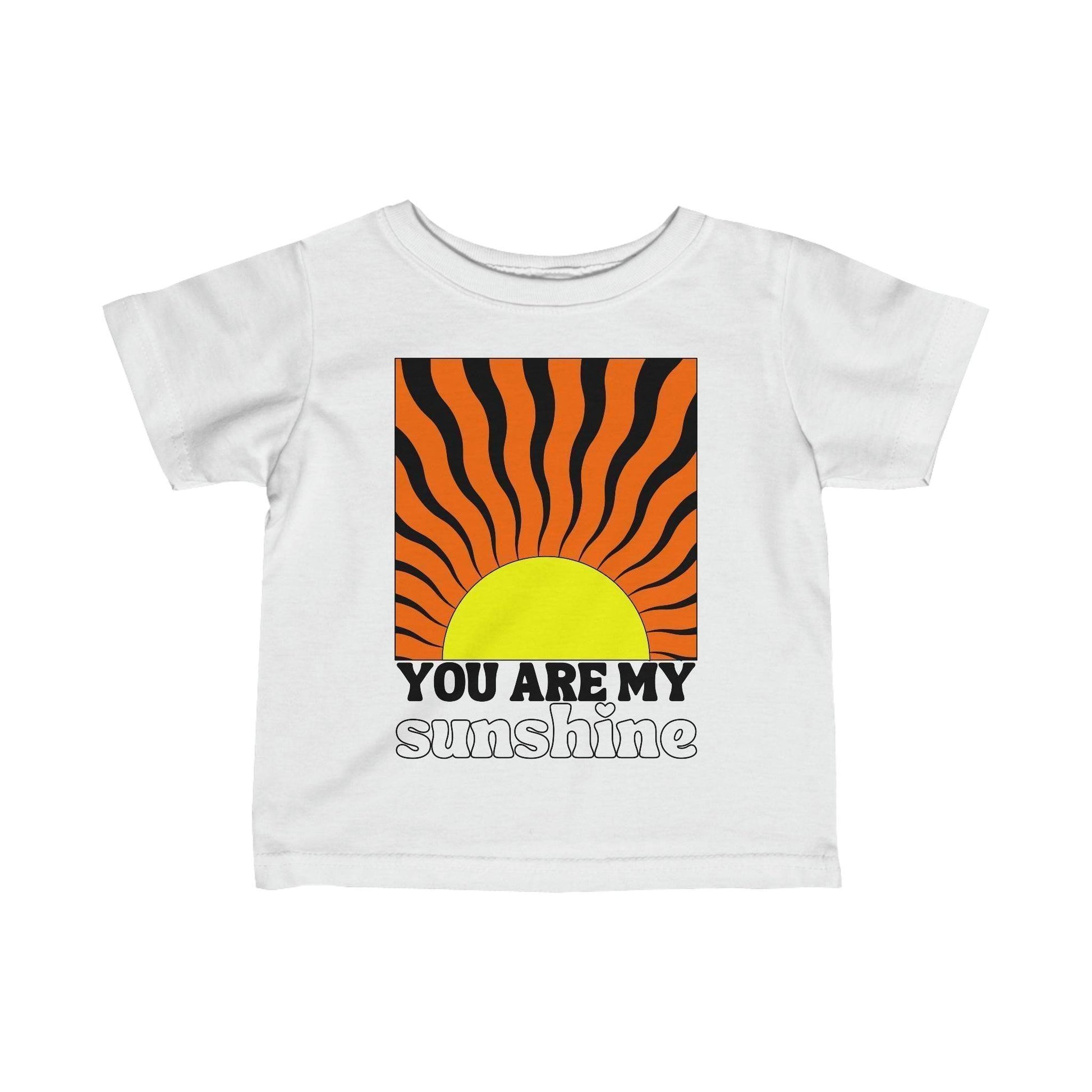 You are My Sunshine Infant T-Shirt White