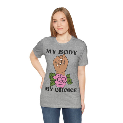 My Body, My Choice T-Shirt