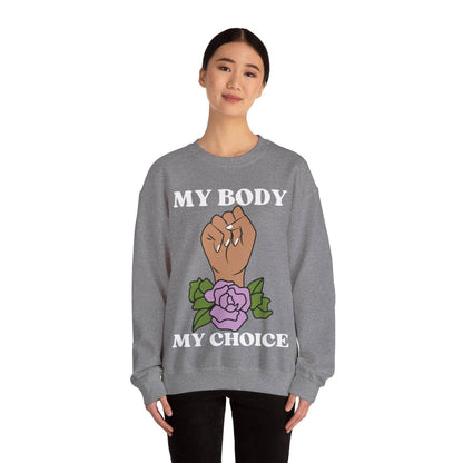 My Body, My Choice Crewneck Sweatshirt