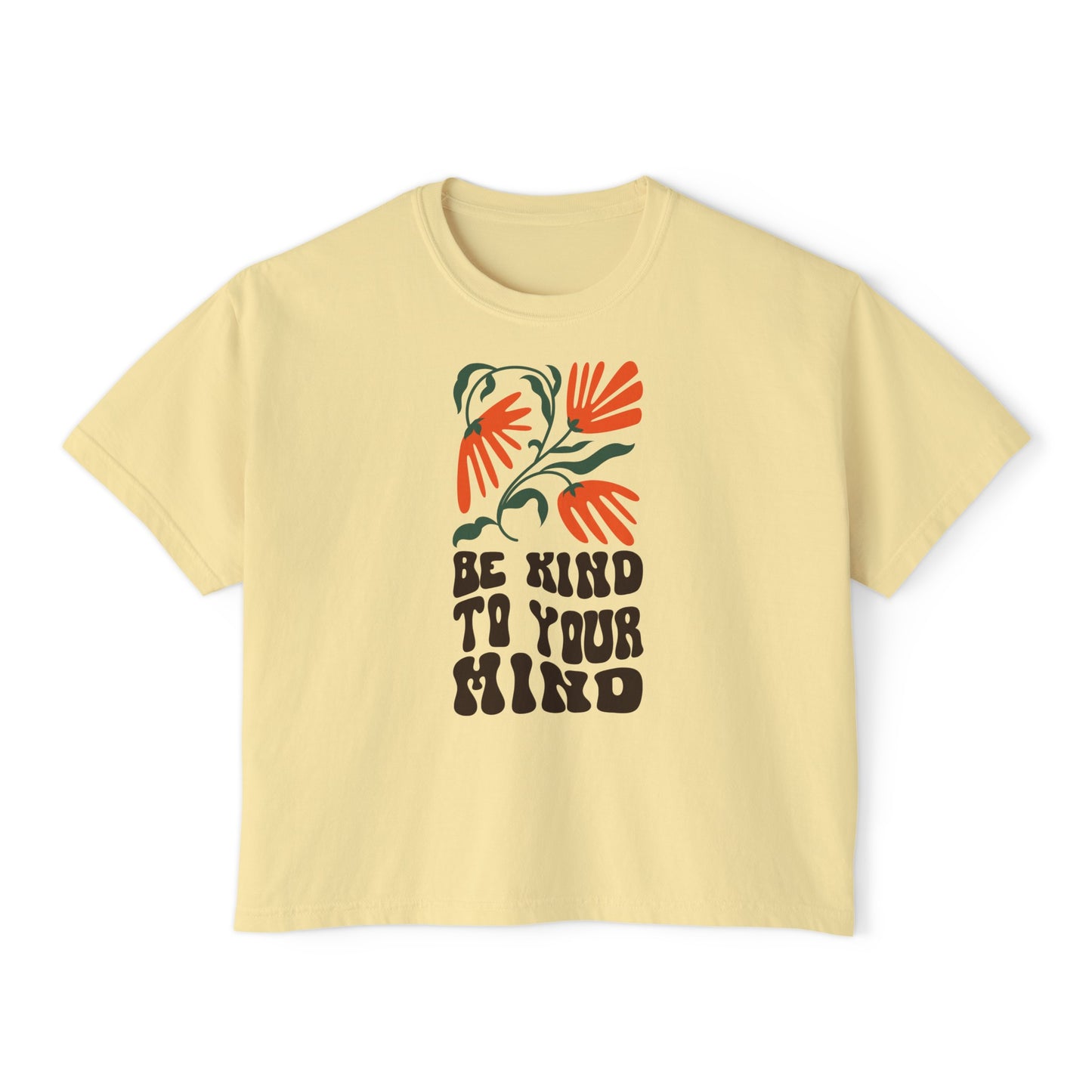 Be Kind to Your Mind Tee Butter
