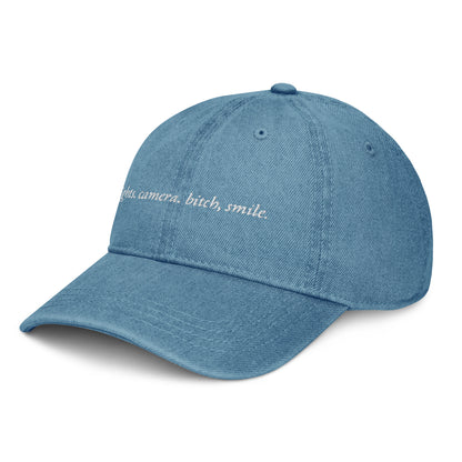 Lights, Camera, Bitch Smile. Embroidered Denim Hat