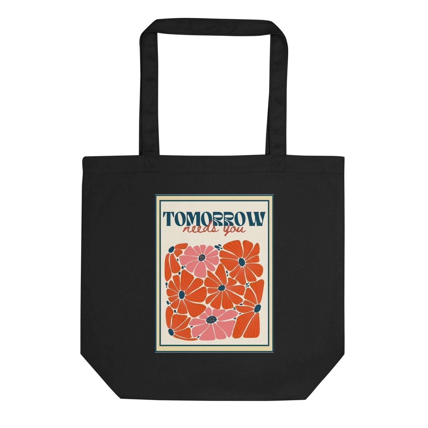 Tomorrow Needs You Eco Tote Bag