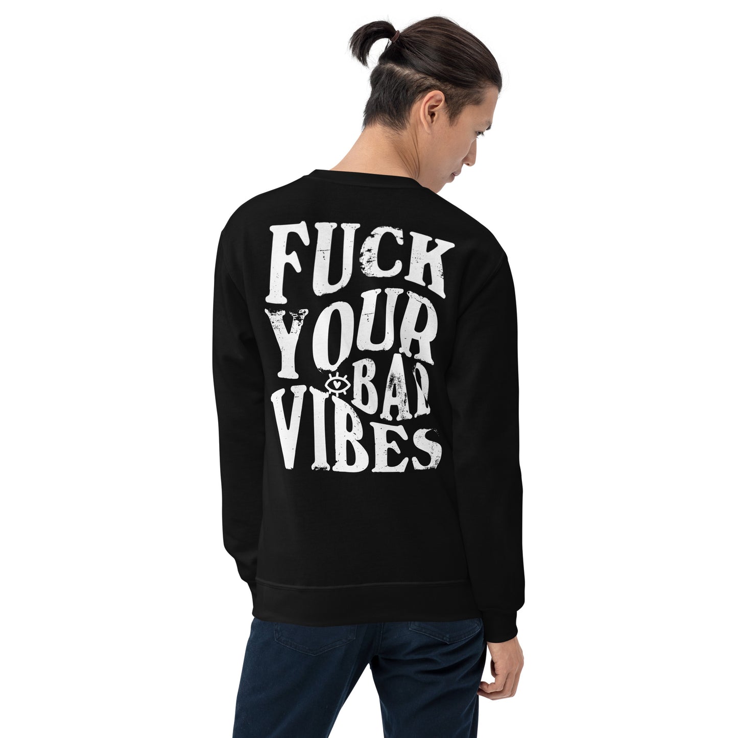 Fuck Your Bad Vibes Embroidered Sweatshirt Black