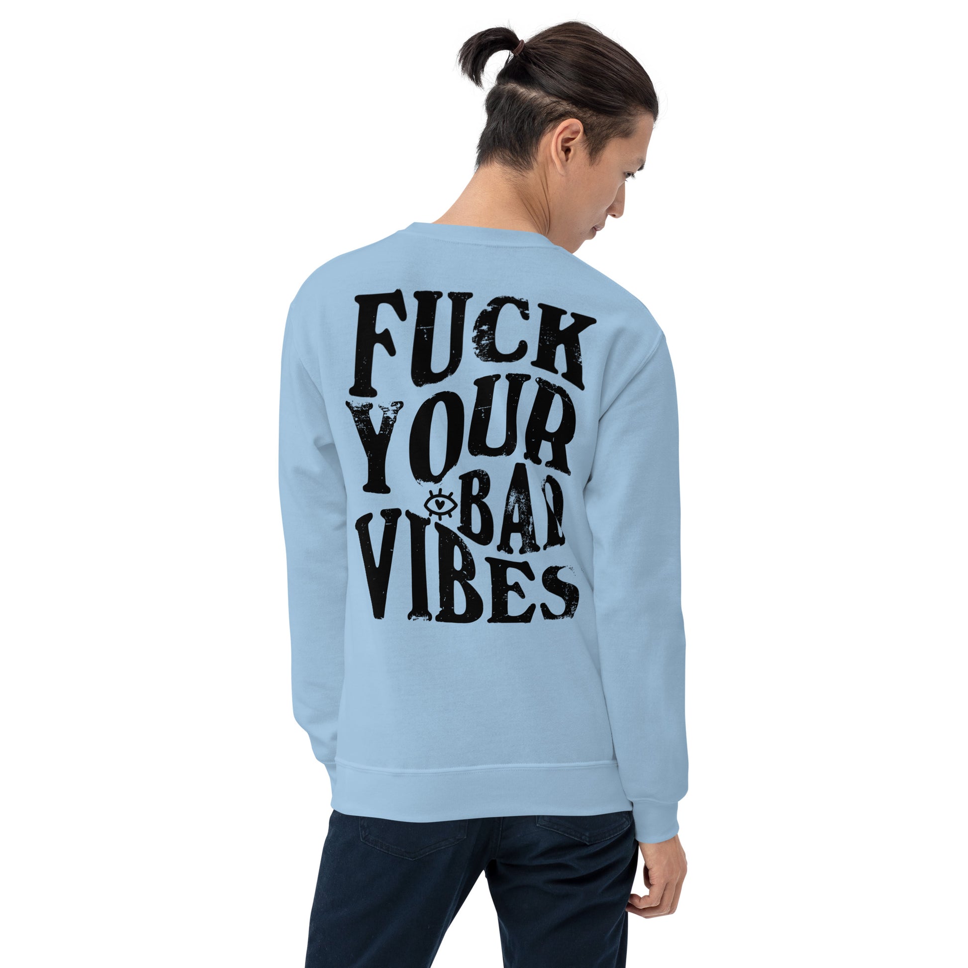 Fuck Your Bad Vibes Embroidered Sweatshirt