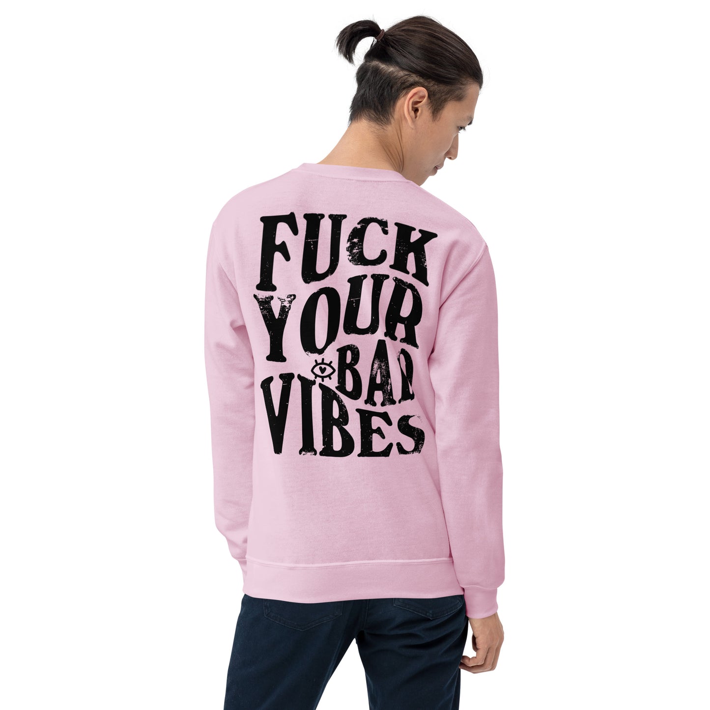 Fuck Your Bad Vibes Embroidered Sweatshirt