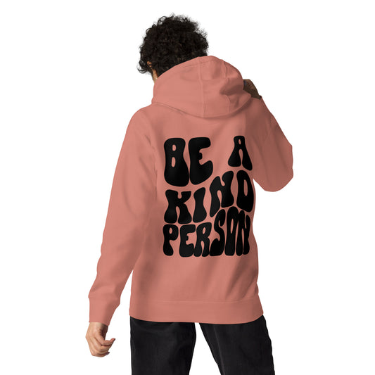 Be a Kind Person Hoodie Dusty Rose