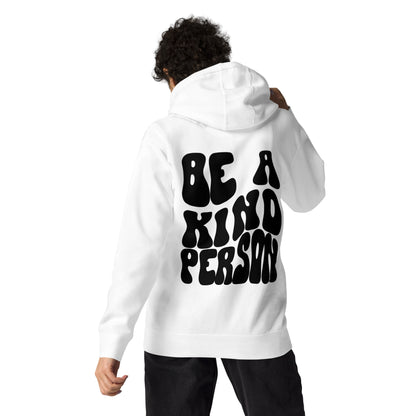 Be a Kind Person Hoodie White