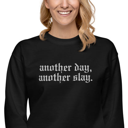 Another Day, Another Slay. Embroidered Sweatshirt